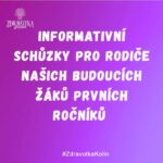 Informativní schůzka rodičů našich budoucích žáků prvních ročníků